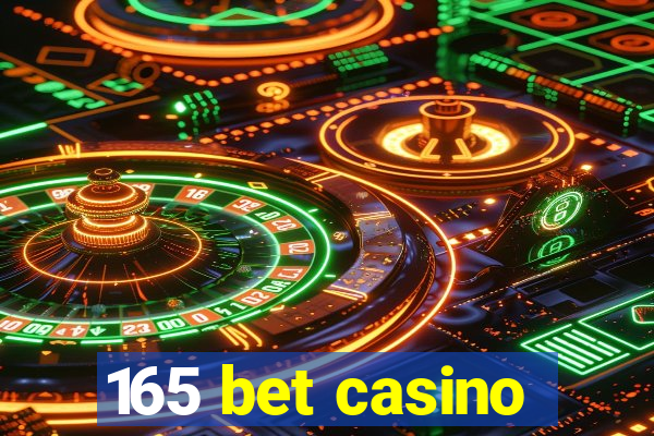 165 bet casino